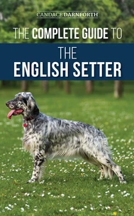 The Complete Guide to the English Setter
