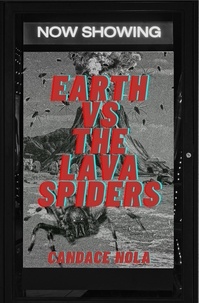  Candace Nola - Earth vs The Lava Spiders.