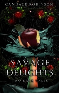  Candace Robinson - Savage Delights: Two Dark Tales.