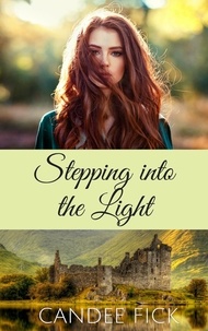  Candee Fick - Stepping Into the Light - Within the Castle Gates, #1.