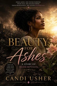 Beauty for Ashes