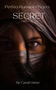 Perfect Humans Project: Secret