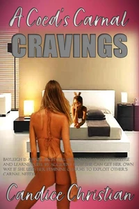 A Coed's Carnal Cravings