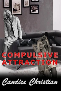 Compulsive Attraction