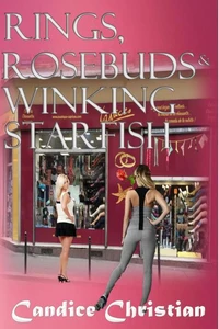 Rings, Rosebuds &amp; Winking Starfish