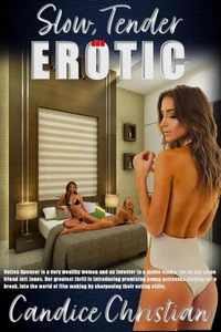 Slow, Tender and Erotic