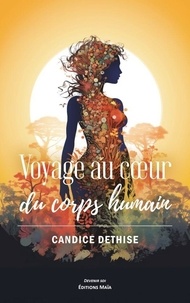 Candice Dethise - Voyage au cœur du corps humain.