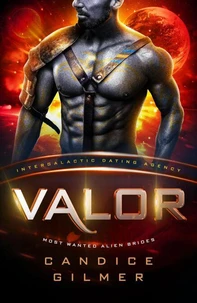 Valor: Most Wanted Alien Brides #8 (Intergalactic Dating Agency)