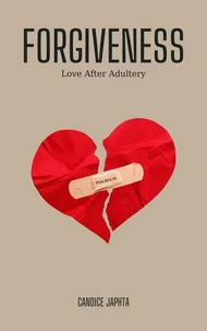 Forgiveness - Love after Adultery
