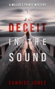  Candice Jeneé - Deceit in the Sound - Miller's Pointe Mystery Series, #2.