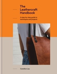 Téléchargement d'ebooks en italien The Leathercraft Handbook  - 20 Unique Projects for Complete Beginners 9781781577639 par Candice Lau