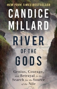 Candice Millard - River of the Gods.