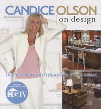 Candice Olson on design : inspiration and ideas for your home