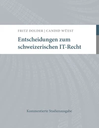 Entscheidungen zum schweizerischen IT-Recht