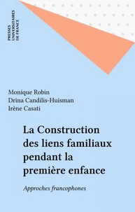 La construction des liens familiaux pendant la première enfance