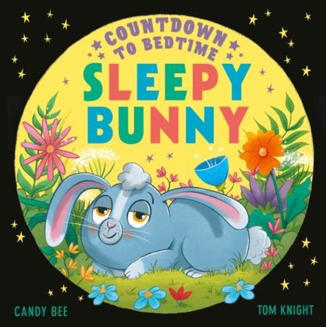 Candy Bee et Tom Knight - Countdown to Bedtime Sleepy Bunny.