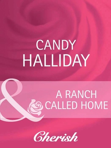 Candy Halliday - A Ranch Called Home.