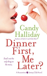 Candy Halliday - Dinner First, Me Later?.