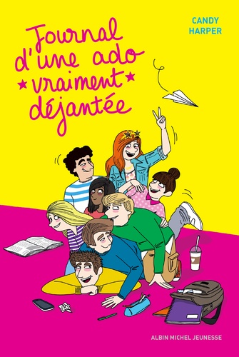 Journal d'une ado vraiment déjantée. Tome 2