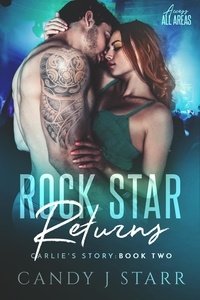  Candy J Starr - Rock Star Returns: Carlie's Story - Access All Areas, #2.