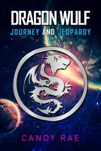  Candy Rae - Journey and Jeopardy - Dragon Wulf, #1.