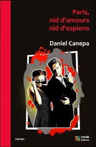 Paris, nid d'amours, nid d'espions