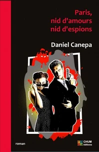 Paris, nid d'amours, nid d'espions