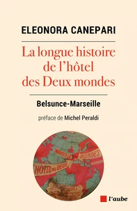 La longue histoire de l'hôtel des Deux Mondes