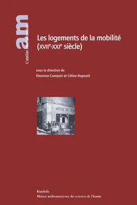 Les logements de la mobilité (XVIIe-XXIe siècle)