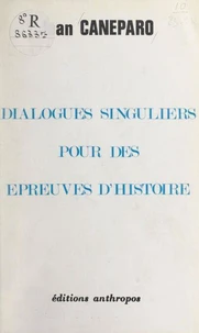 Dialogues singuliers pour des épreuves d'histoire