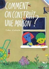 Comment on construit une maison ?