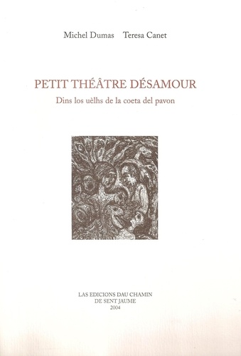 canet t. dumas M. - Petit théâtre désamour / Dins los uèlhs de la coeta del pavon.