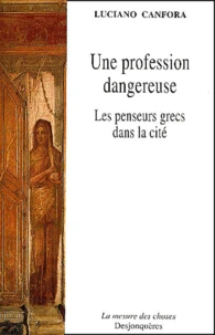 Une profession dangereuse.