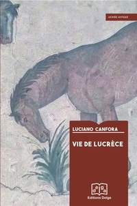 Canfora Luciano - Vie de Lucrèce.