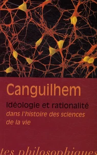 Idéologie et rationalité dans l'histoire des sciences de la vie