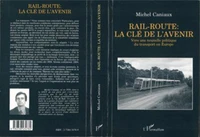 Rail-route, la clé de l'avenir