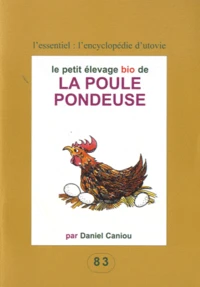Le petit élevage bio de la poule pondeuse