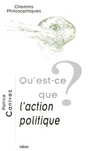 Qu'est-ce que l'action politique ?
