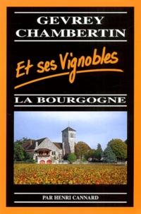 Gevrey-Chambertin et ses vignobles.