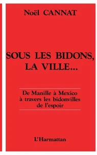 Sous les bidons, la ville...