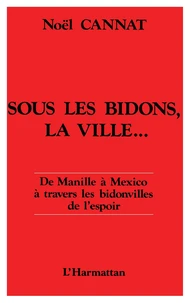 Sous les bidons, la ville...
