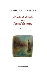 L'instant s'étoile sur l'envol du temps - poèmes