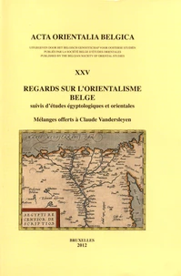 Regards sur l'orientalisme belge suivis d'études égyptologiques et orientales