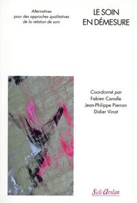 Le soin en démesure