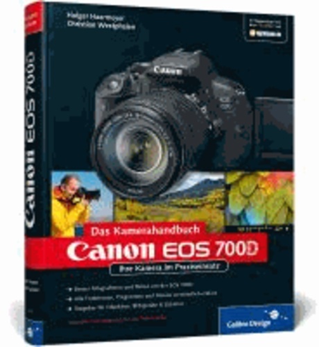 Canon EOS 700D. Das Kamerahandbuch - Ihre Kamera im Praxiseinsatz.