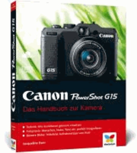 Canon PowerShot G15 - Das Handbuch zur Kamera.