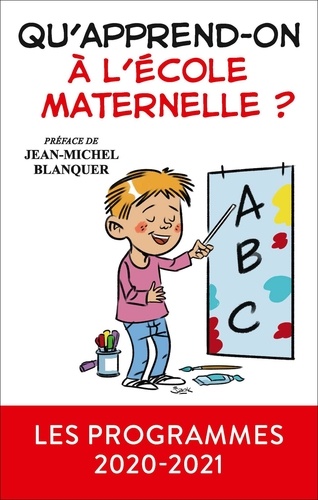 Qu'apprend-on à l'école maternelle ?  Edition 2020-2021