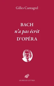 Bach n'a pas écrit d'opéra