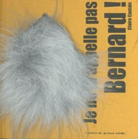 Je ne m'appelle pas Bernard !
