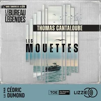Les Mouettes - Un roman dans l'univers de la série Le Bureau des Légendes